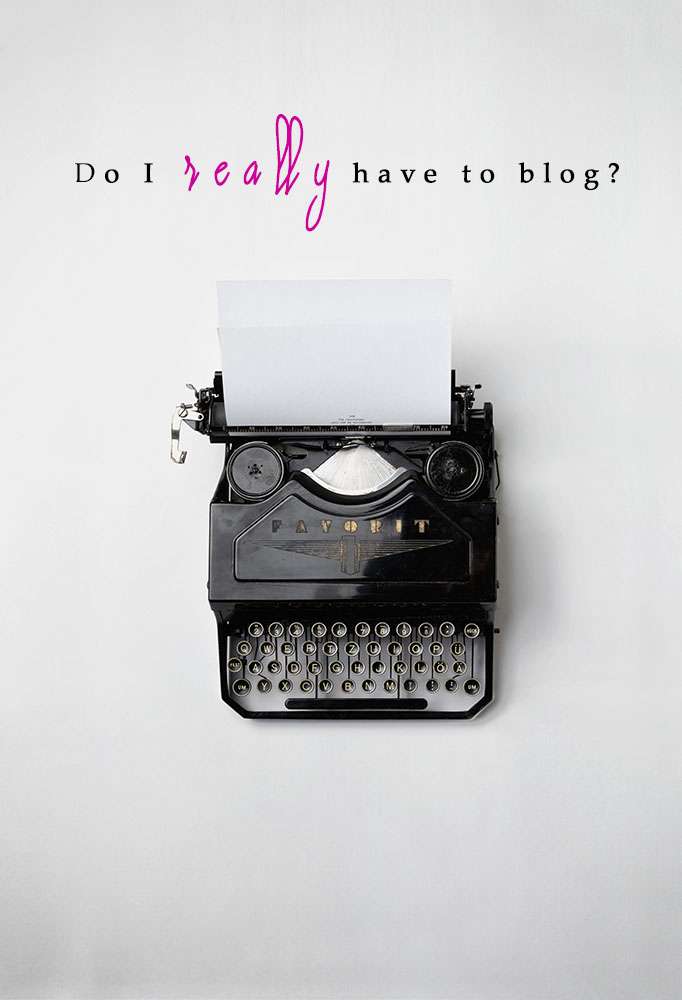 do i really have to blog