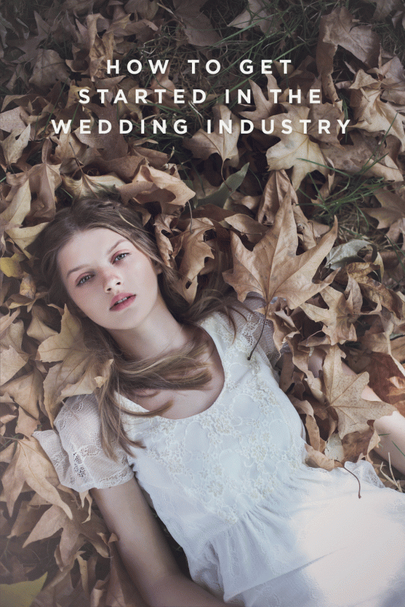 how-to-get-started-in-the-wedding-industry-rocknrollbride-576x863
